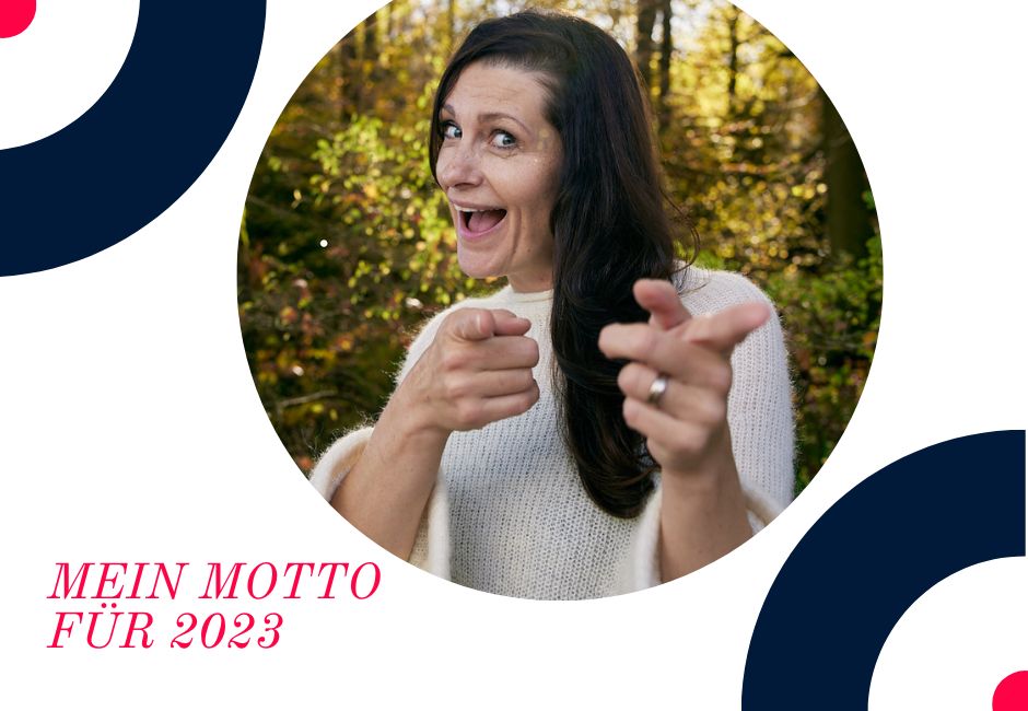 Read more about the article Mein Motto 2023
